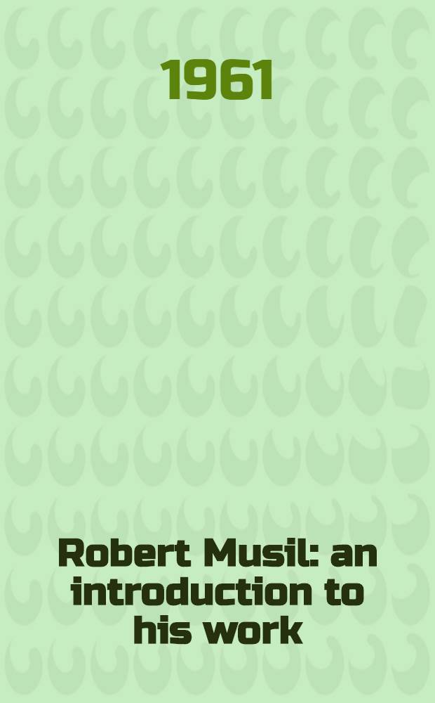 Robert Musil: an introduction to his work