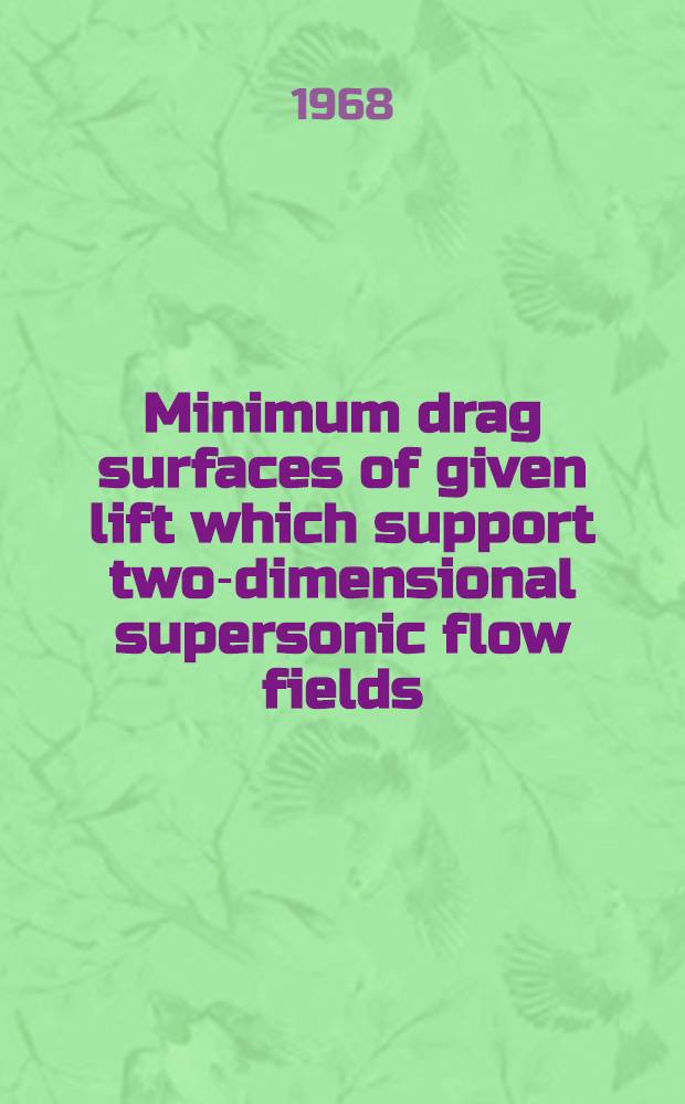 Minimum drag surfaces of given lift which support two-dimensional supersonic flow fields