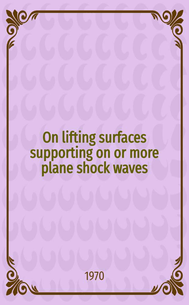 On lifting surfaces supporting on or more plane shock waves