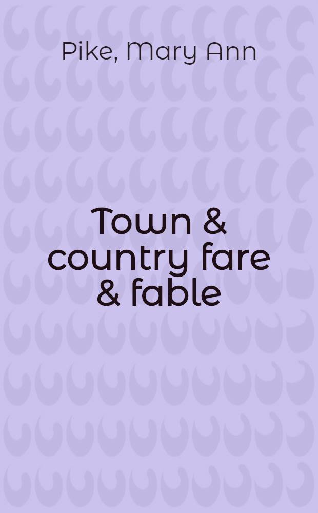 Town & country fare & fable
