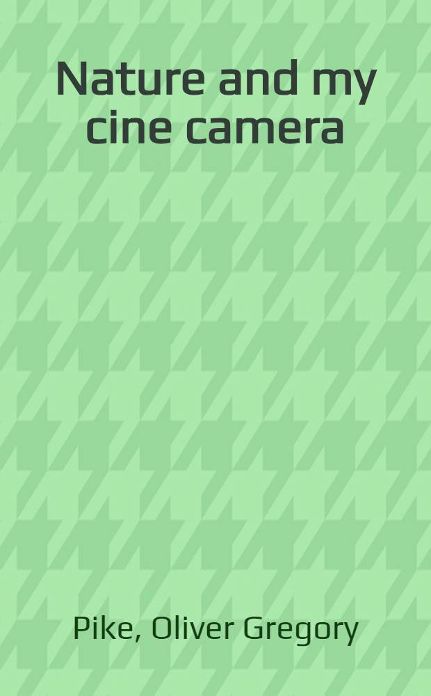 Nature and my cine camera : Story and lessons of making eighty nature films