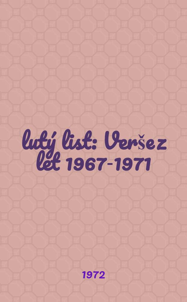 Žlutý list : Verše z let 1967-1971