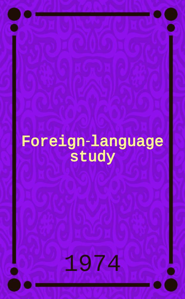 Foreign-language study : Perspective and prospect