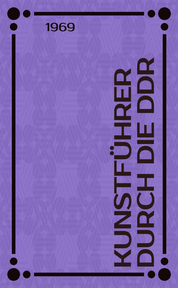 Kunstführer durch die DDR