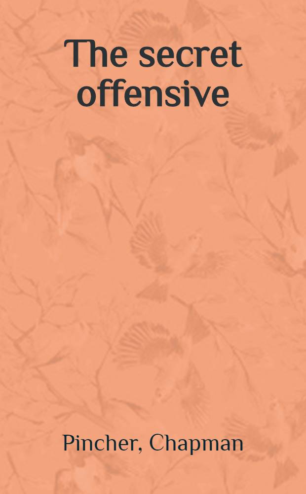 The secret offensive
