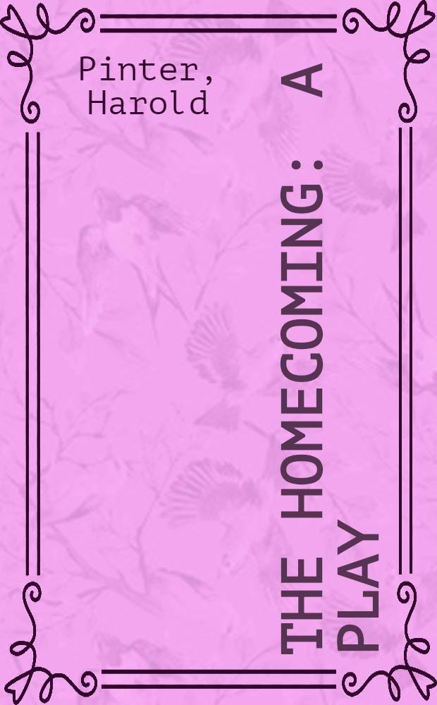 The homecoming : A play