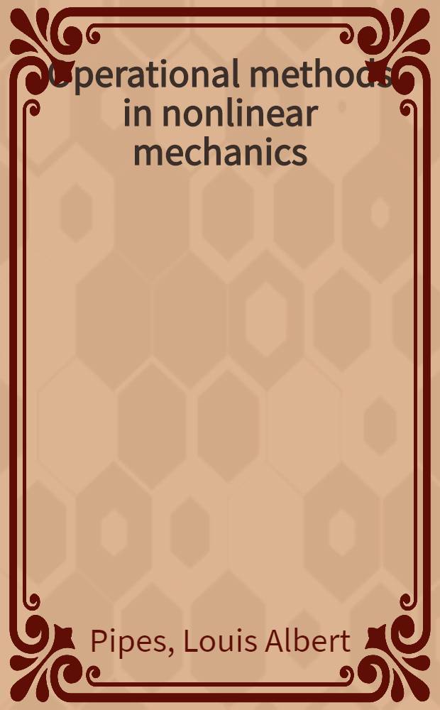 Operational methods in nonlinear mechanics