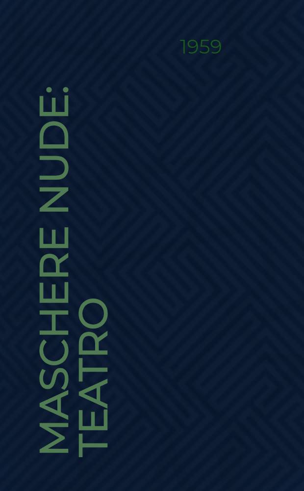 Maschere nude : Teatro