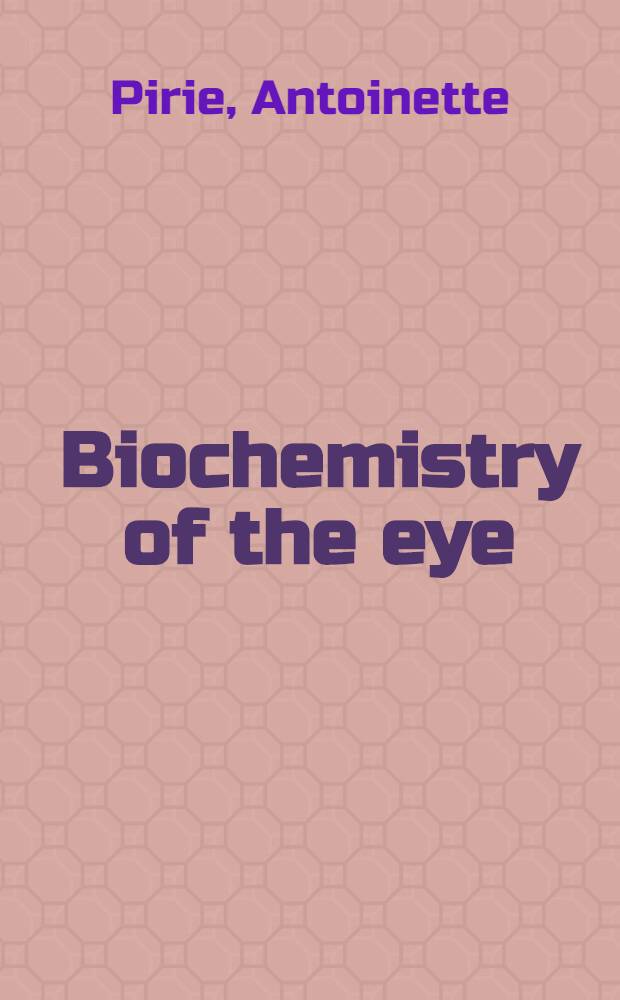Biochemistry of the eye