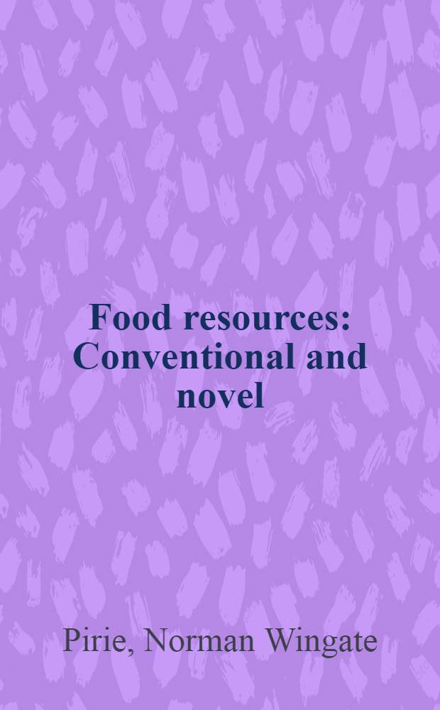 Food resources : Conventional and novel