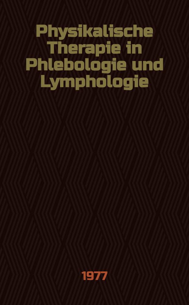 Physikalische Therapie in Phlebologie und Lymphologie