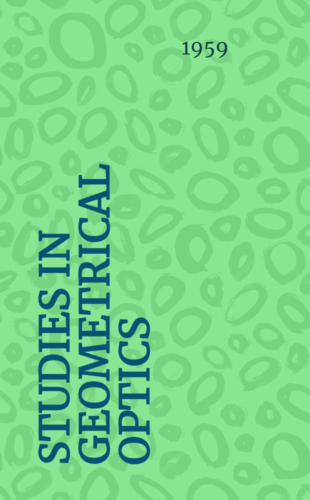Studies in geometrical optics