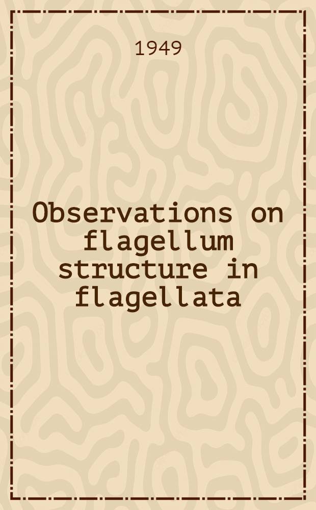 Observations on flagellum structure in flagellata
