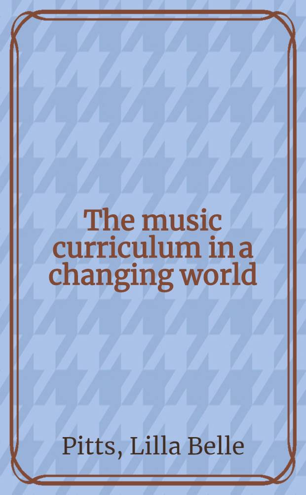 The music curriculum in a changing world