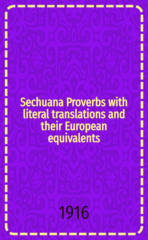 Sechuana Proverbs with literal translations and their European equivalents