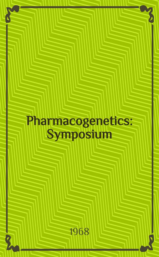 Pharmacogenetics : Symposium