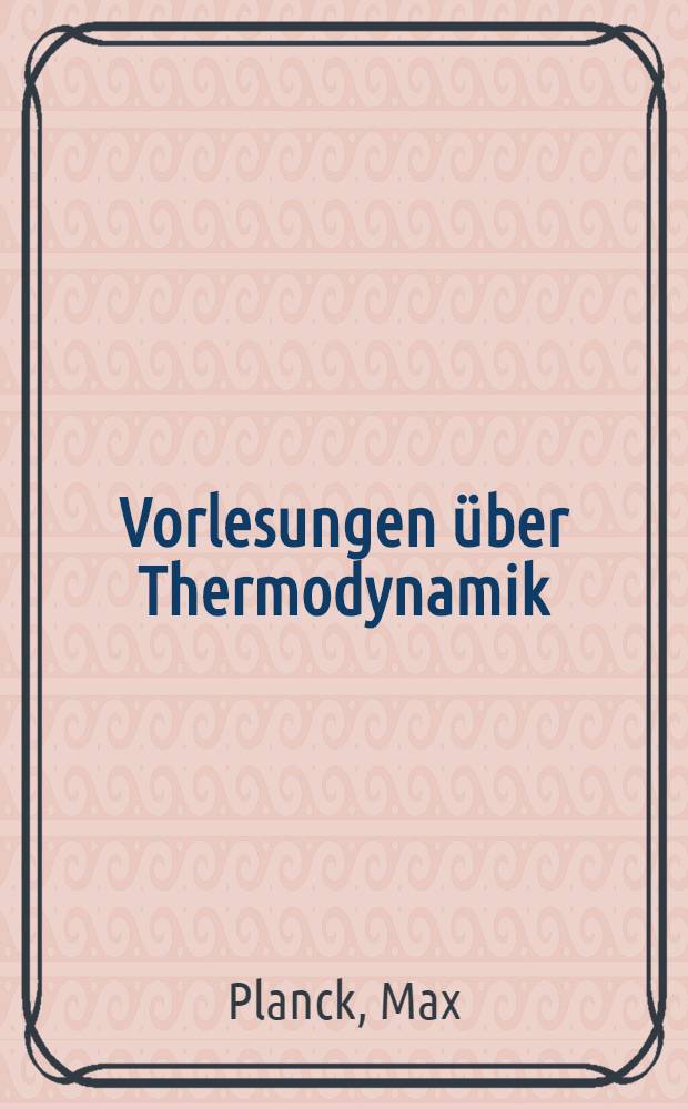 Vorlesungen über Thermodynamik