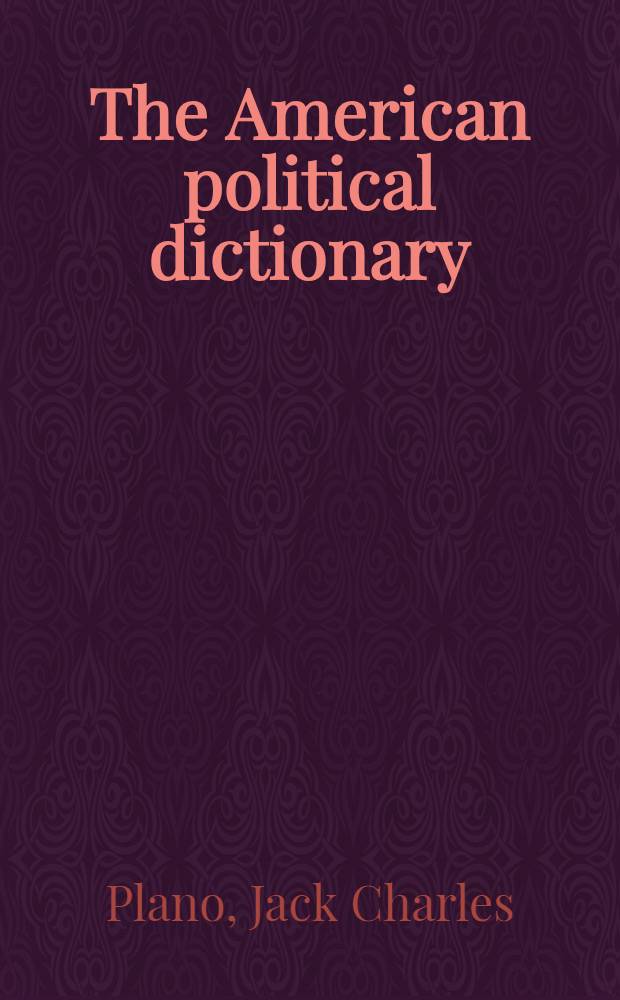 The American political dictionary