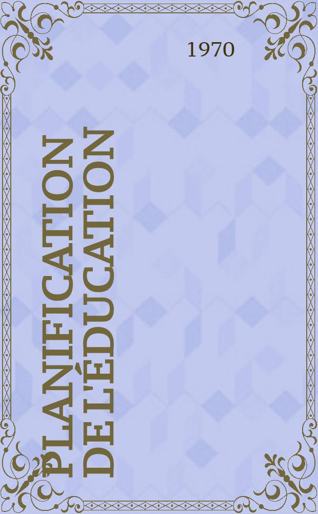 Planification de l'éducation : notes sur les besoins nouveaux en matière de recherche