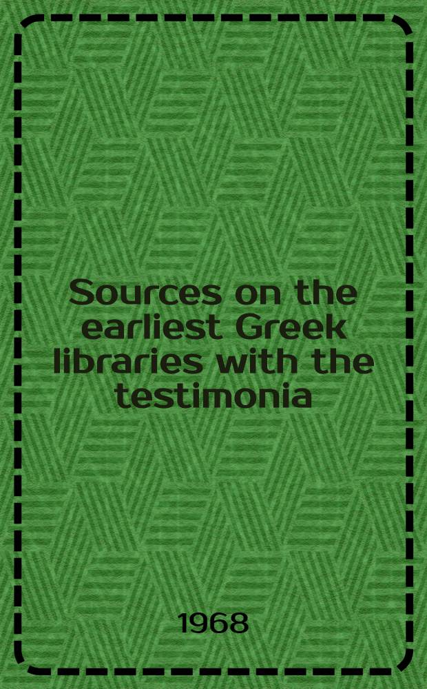 Sources on the earliest Greek libraries with the testimonia