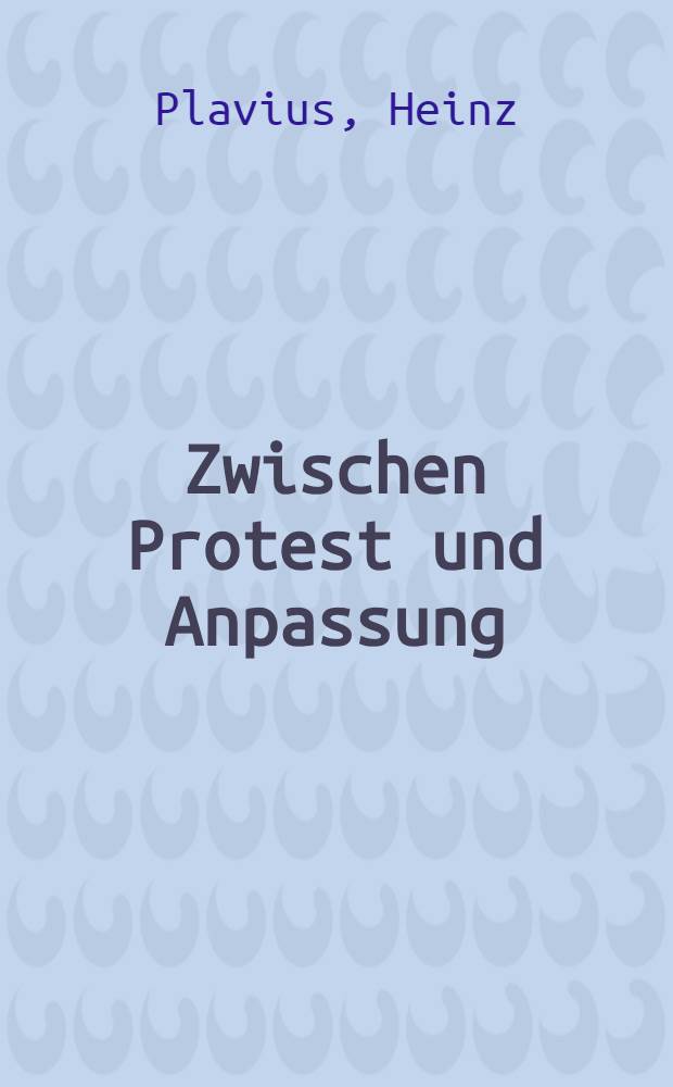 Zwischen Protest und Anpassung : Westdeutsche Literatur, Theorie, Funktion