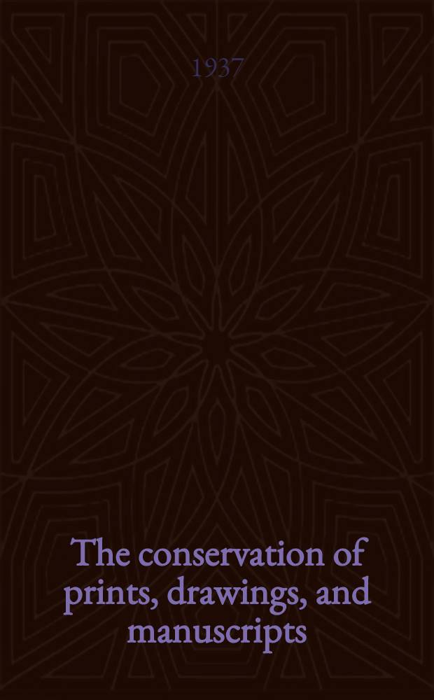 The conservation of prints, drawings, and manuscripts