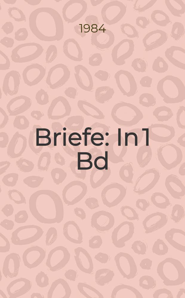 Briefe : In 1 Bd