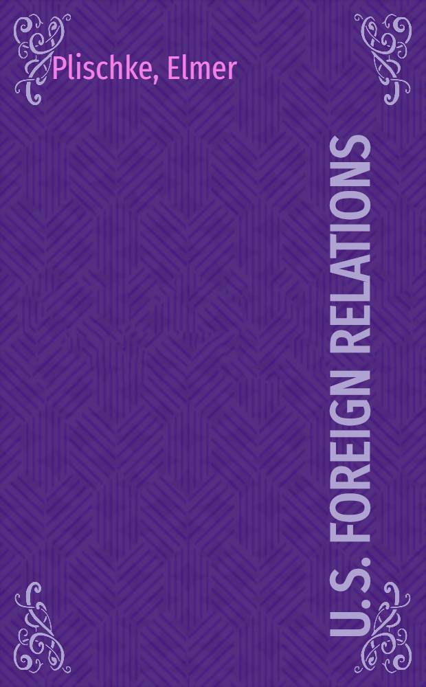 U. S. foreign relations : A guide to information sources