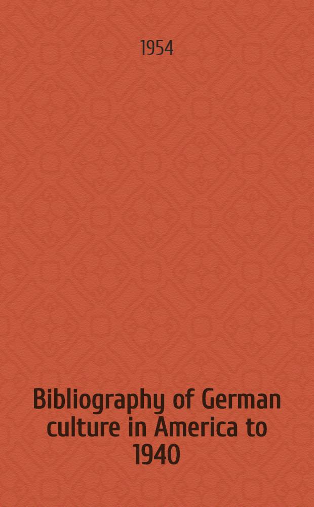 Bibliography of German culture in America to 1940