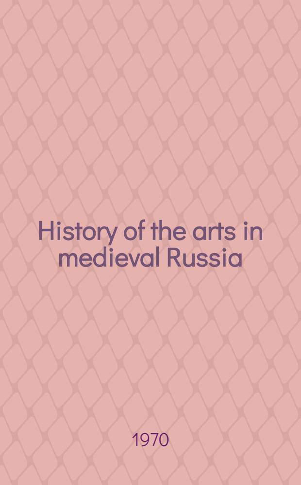 History of the arts in medieval Russia : Review of publications of 1965-1969