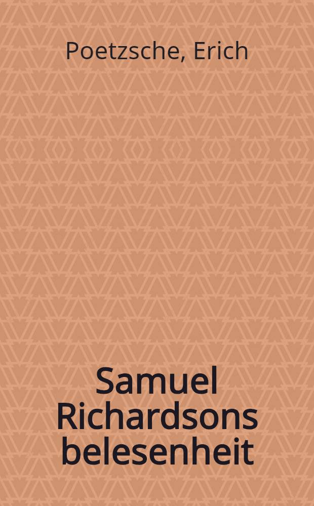 Samuel Richardsons belesenheit : Eine literarische гntersuchung