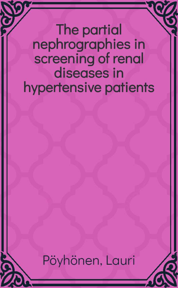 The partial nephrographies in screening of renal diseases in hypertensive patients