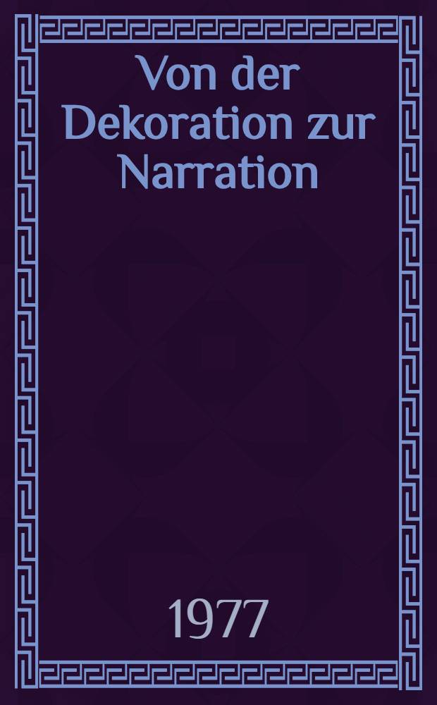 Von der Dekoration zur Narration : Zur Entstehungsgeschichte der slovenischen Lit