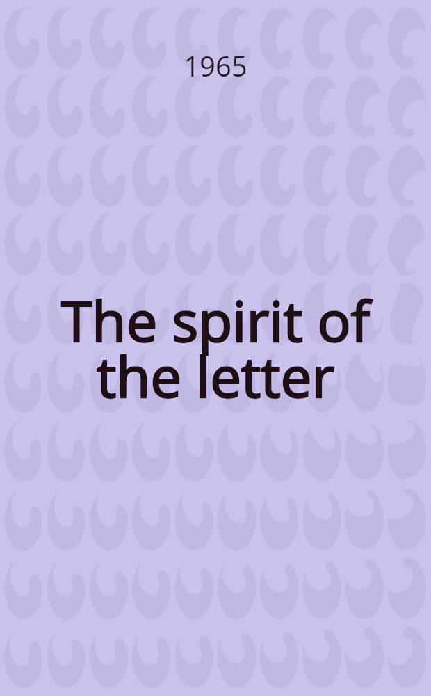 The spirit of the letter : Essays in European literature