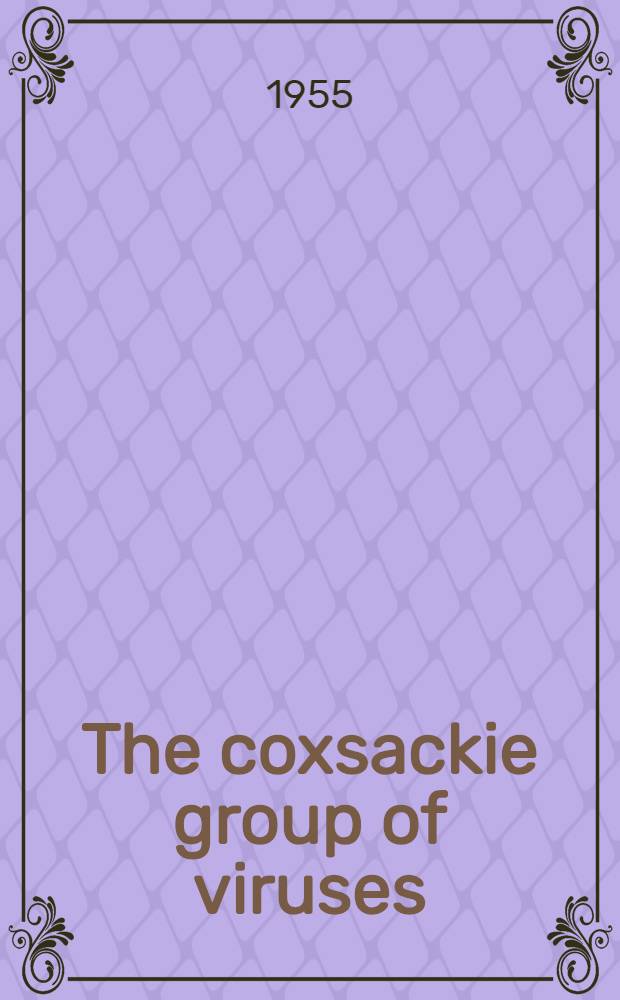 The coxsackie group of viruses : Epidemiological studies