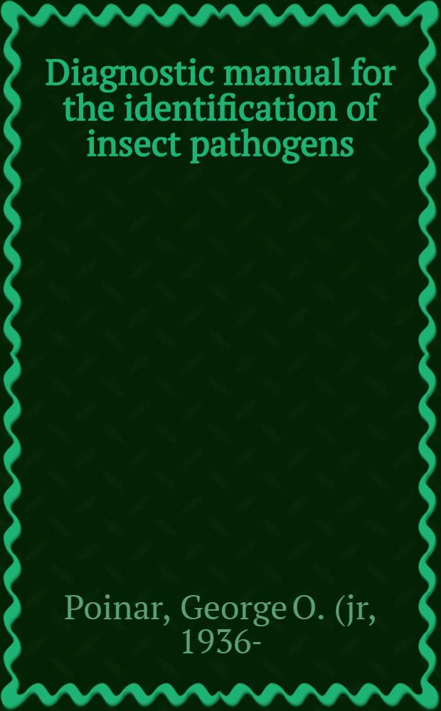 Diagnostic manual for the identification of insect pathogens