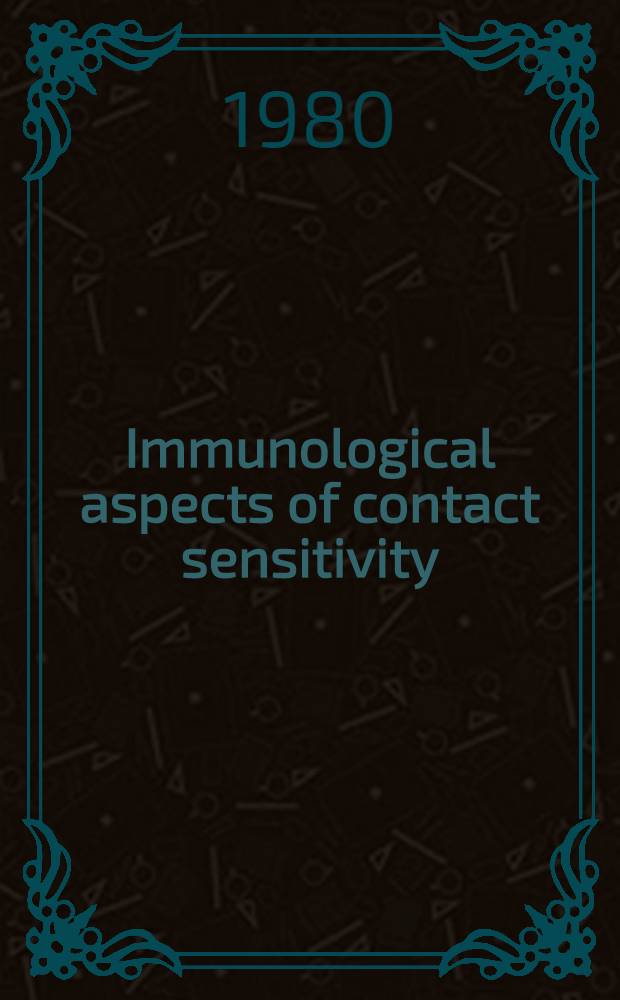 Immunological aspects of contact sensitivity : An experimental study