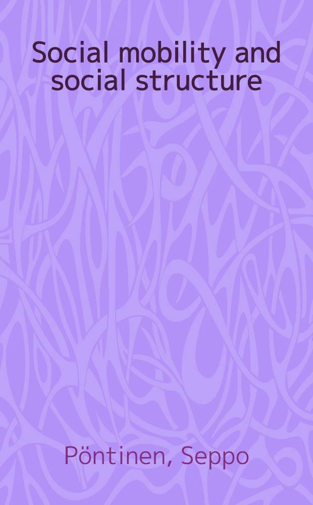 Social mobility and social structure : A comparison of Scand. countries