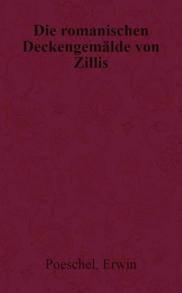 Die romanischen Deckengemälde von Zillis