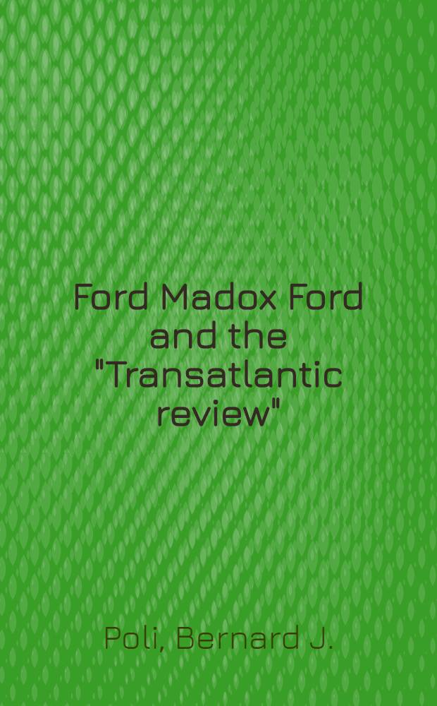 Ford Madox Ford and the "Transatlantic review"