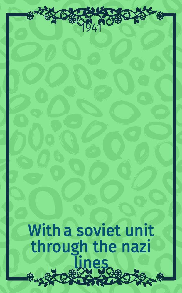 With a soviet unit through the nazi lines