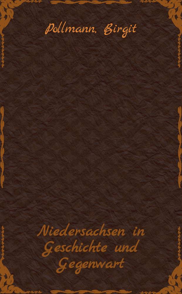 Niedersachsen in Geschichte und Gegenwart