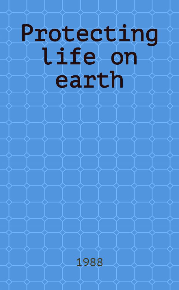 Protecting life on earth : Steps to save the ozone Layer