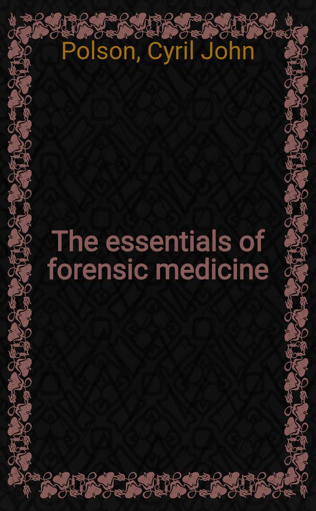 The essentials of forensic medicine