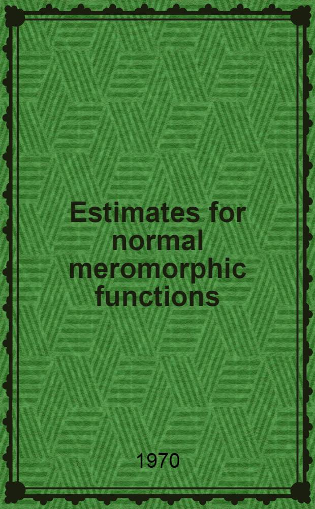 Estimates for normal meromorphic functions