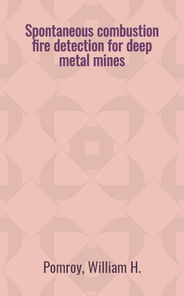 Spontaneous combustion fire detection for deep metal mines