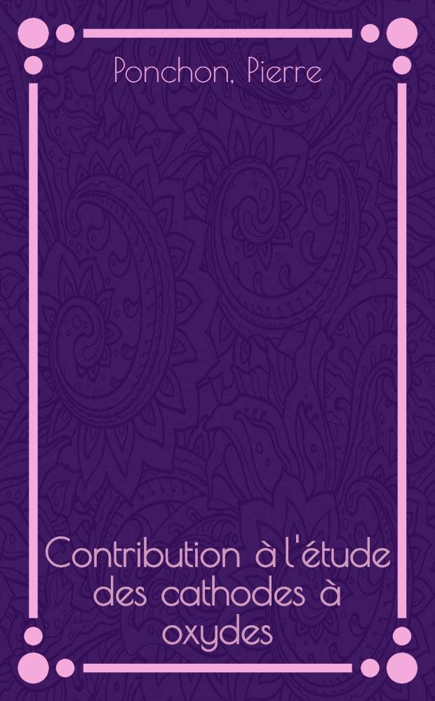 Contribution à l'étude des cathodes à oxydes; Influence d'additifs dans le métal support