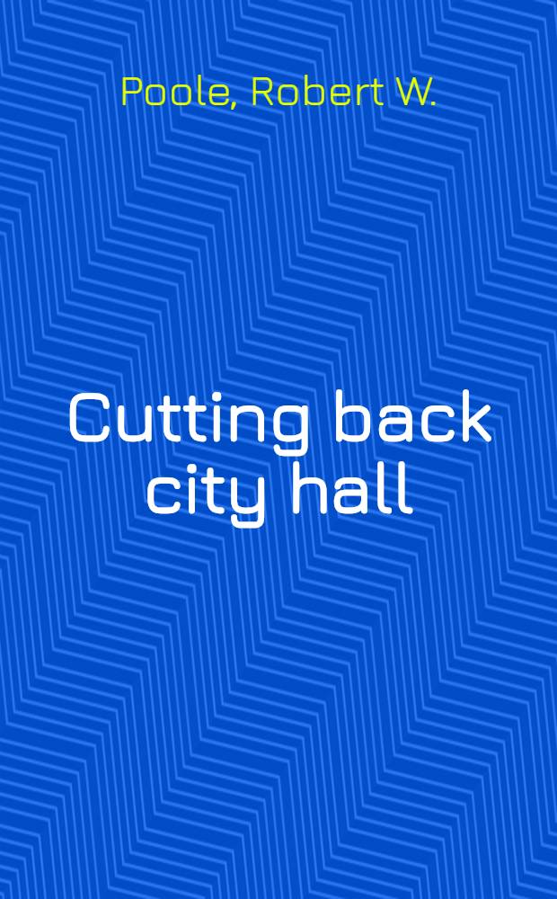 Cutting back city hall