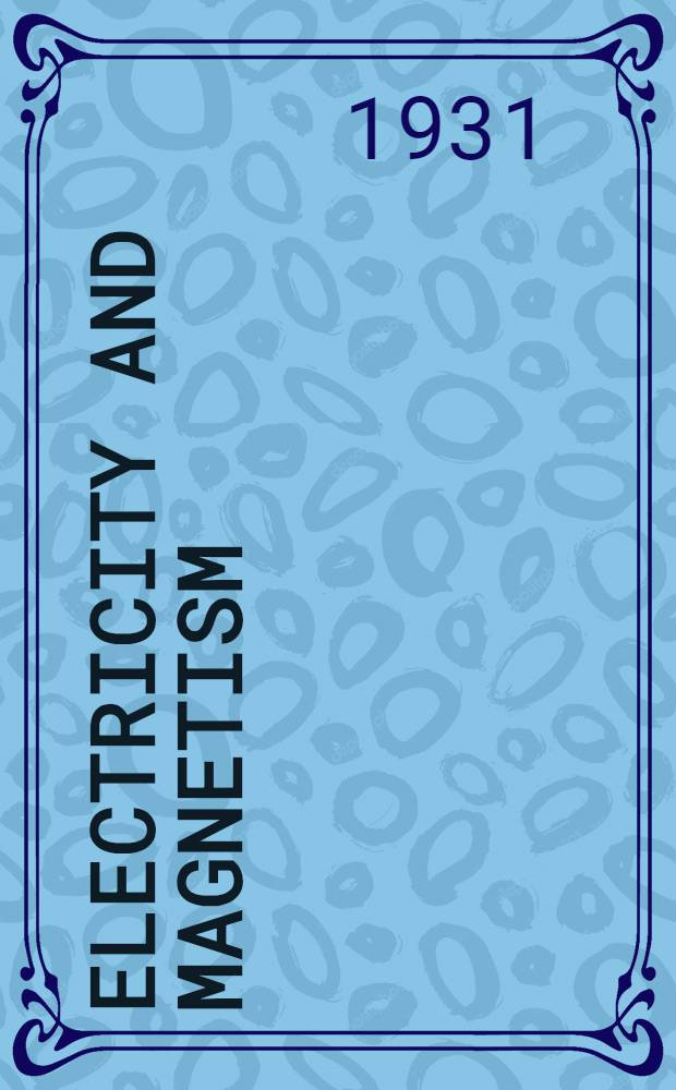 Electricity and magnetism : The mathematical Theory