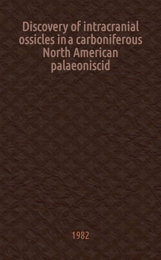 Discovery of intracranial ossicles in a carboniferous North American palaeoniscid (pisces, Actinopterygii)